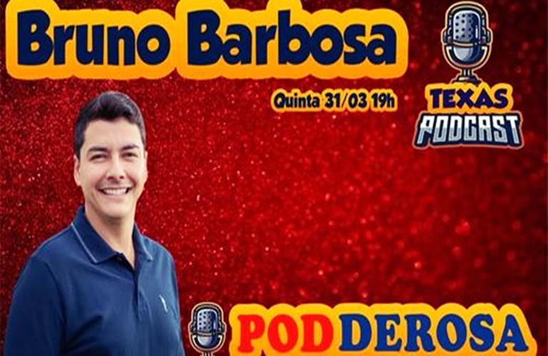 Ao Vivo: Bruno Barbosa no Texas Podcast com a Podderosa